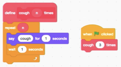 two sets of blocks. the first set of blocks is: "define cough n times", "repeat n", say cough for 1 seconds", "wait 1 seconds". the second set is: "when green flag clicked", "cough 3 times"